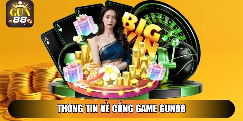 Thông tin về cổng game Gun88