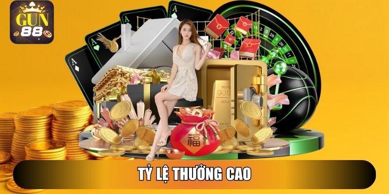 Tỷ lệ thưởng cao