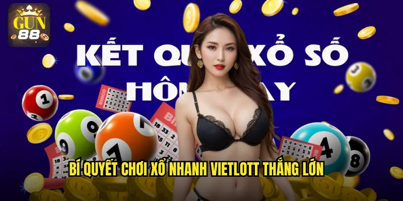 Bí quyết chơi xổ nhanh Vietlott thắng lớn