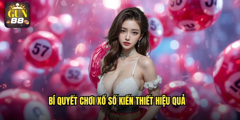 Bí quyết chơi xổ số kiến thiết hiệu quả