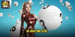 36 cách tính lô đề