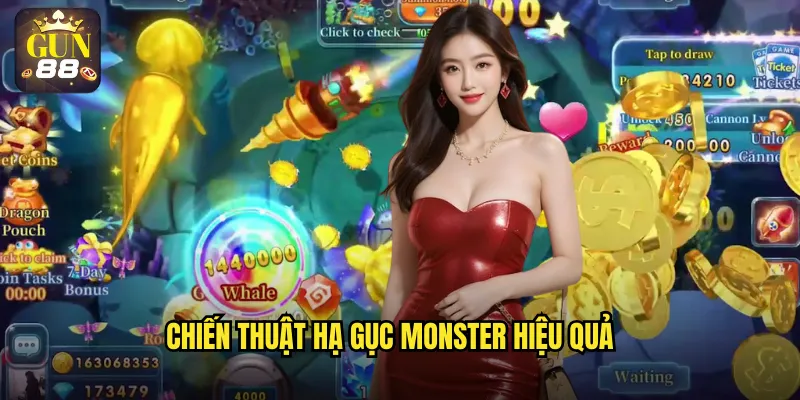 Chiến thuật hạ gục monster hiệu quả