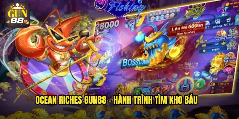 Ocean Riches gun88 - Hành trình tìm kho báu